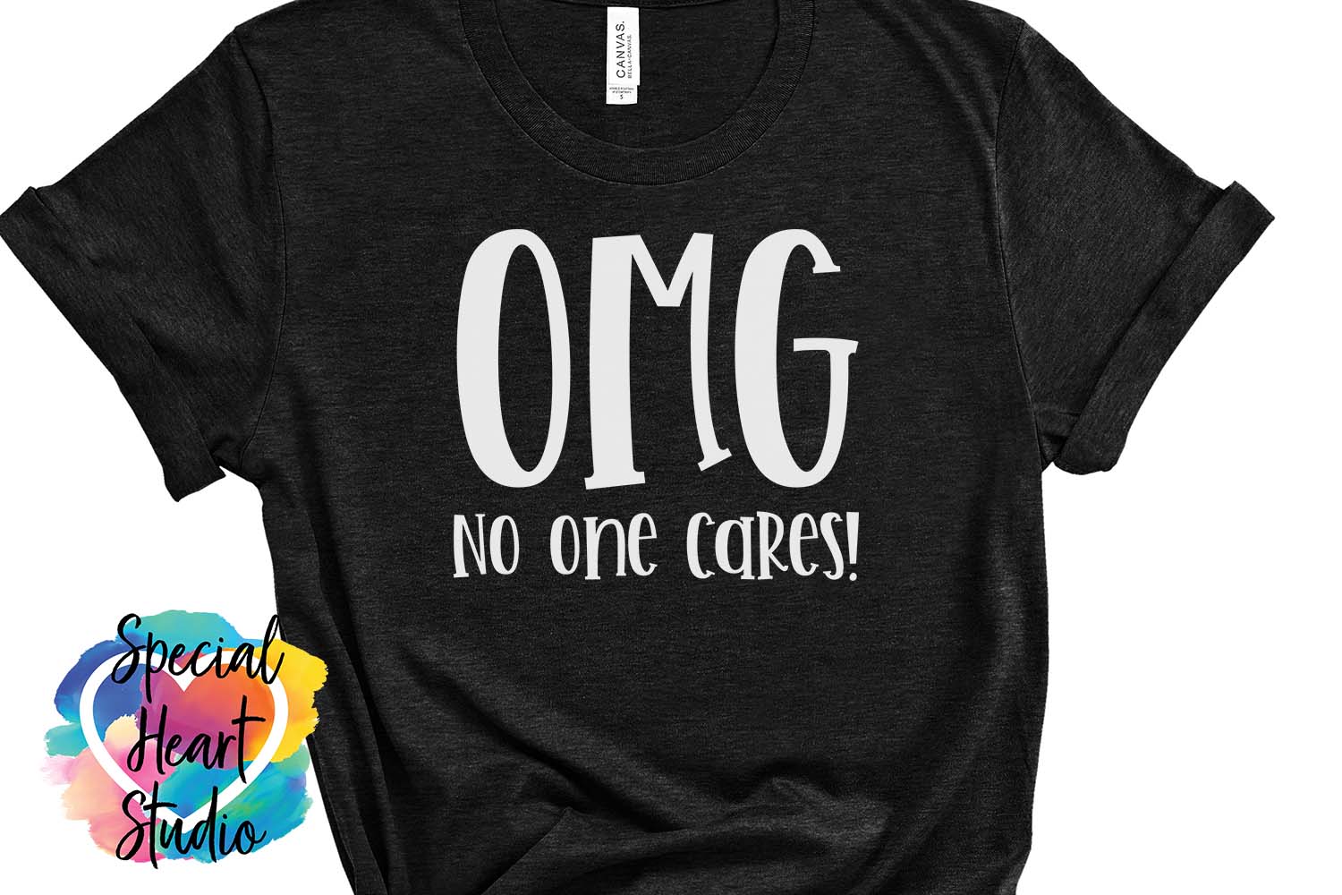OMG No one cares - Special Heart Studio - Cut files, Crafts and Fun