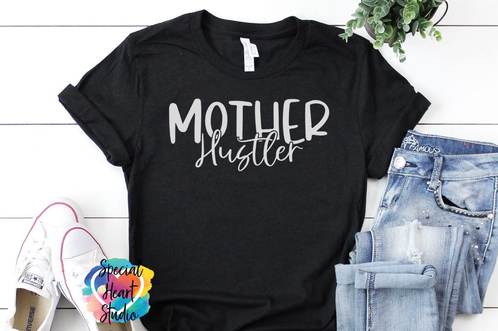 Download Mother Hustler Free Svg Cut File Special Heart Studio