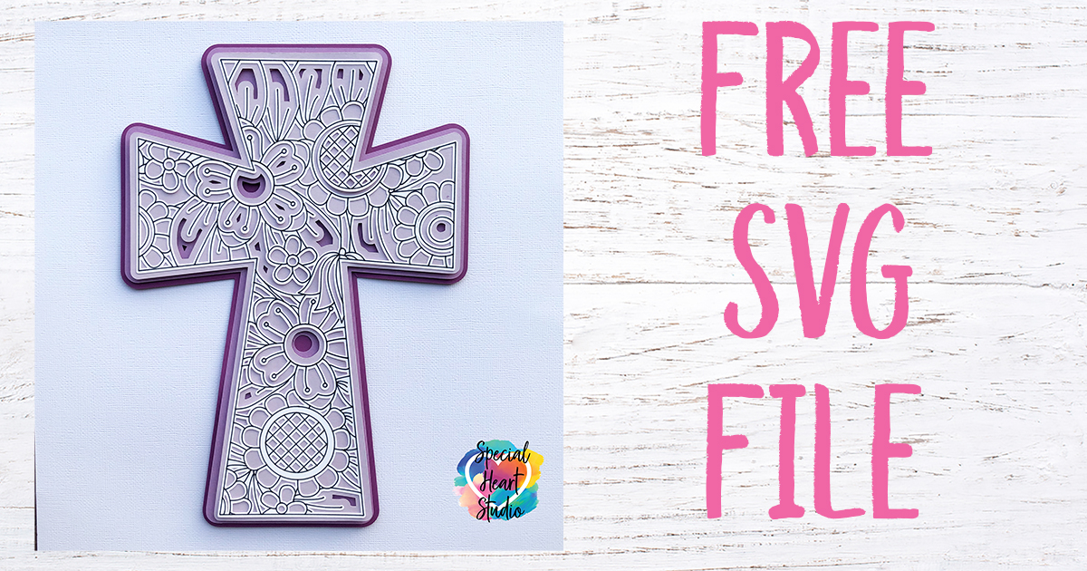 Free Layered Cross Svg Special Heart Studio Cut Files Crafts And Fun
