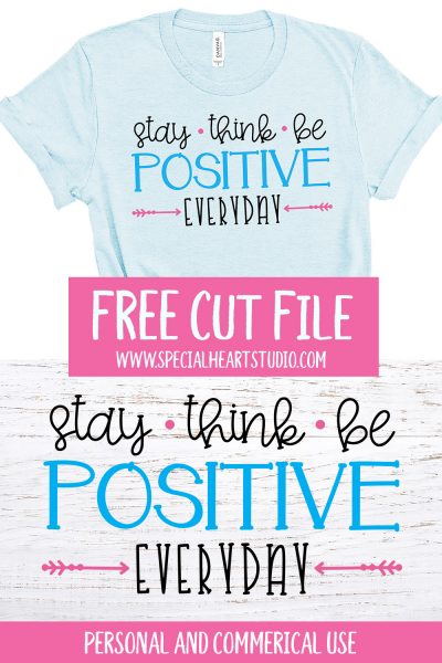 Stay positive free cut file  special heart studio Stay positive free cut file  special heart studio