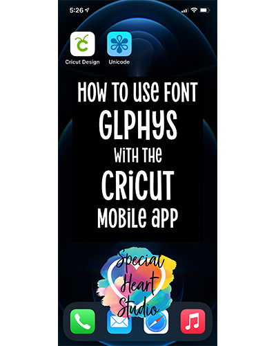 HOW TO USE GLPHYS WITH THE MOBILE CRICUT APP