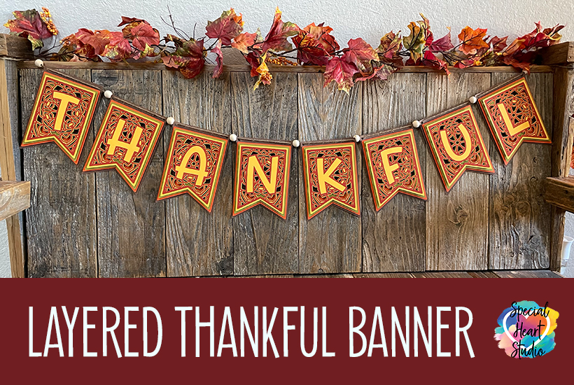 Layered Thankful Banner Special Heart Studio